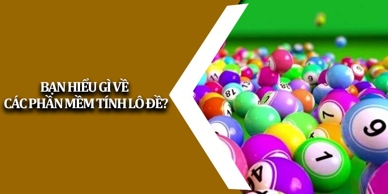 Phần mềm tính lô đề