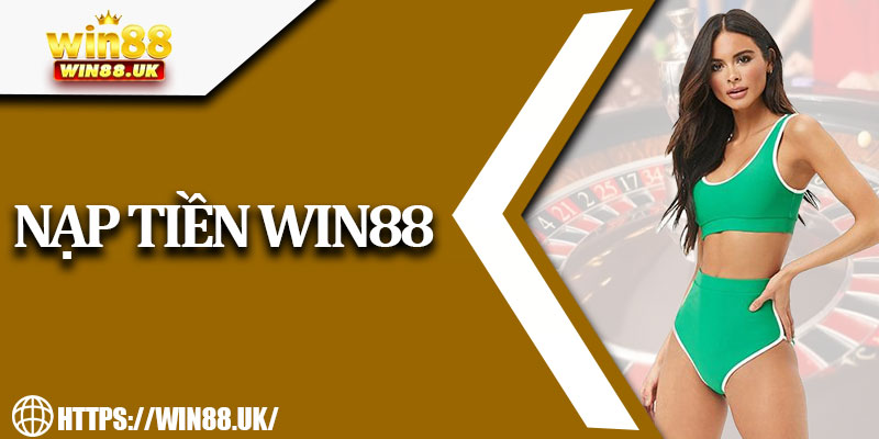 Nạp Tiền Win88